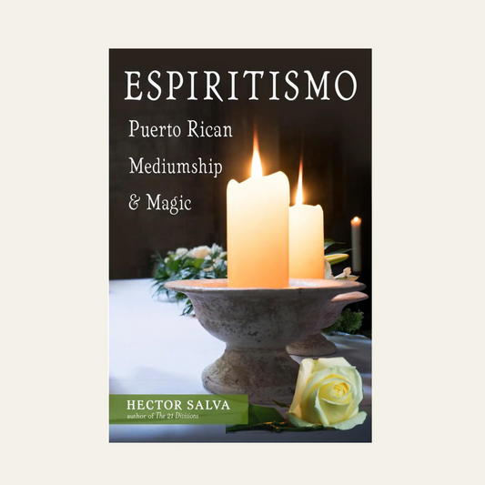 Espiritismo: Puerto Rican Mediumship & Magic